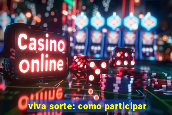 viva sorte: como participar